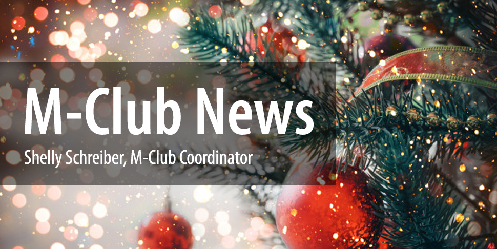 m club news. shelly schreiber. m-club coordinator.